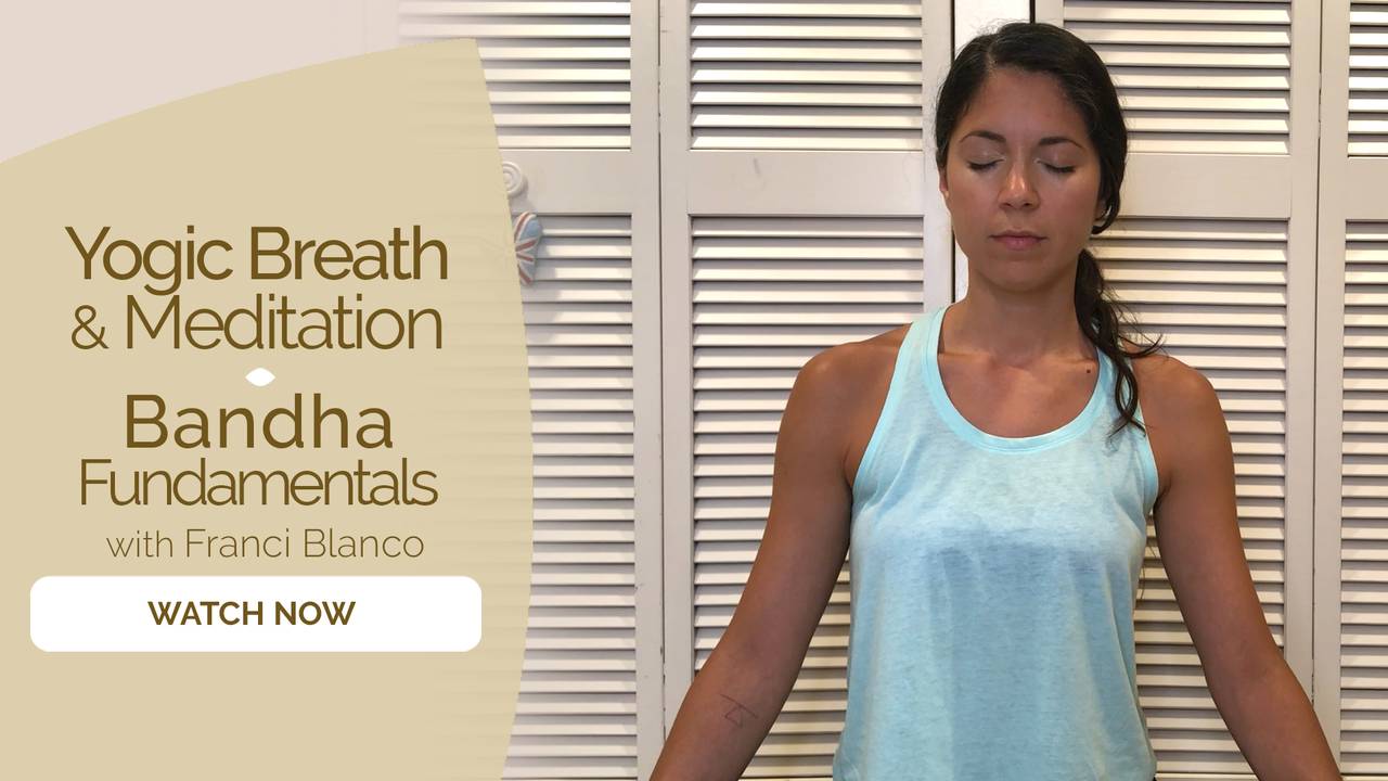 Franci_Blanco_7-18_Bandha_Fundamentals-thumbnail-1280x720-70.jpg